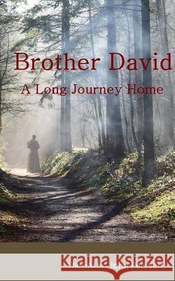 Brother David: A Long Journey Home MR John Pearson 9781518677144 Createspace - książka