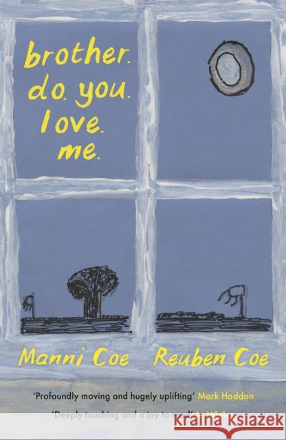 brother. do. you. love. me. Reuben Coe 9781805303060 Canongate Books - książka