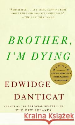 Brother, I'm Dying Edwidge Danticat 9781400034307 Vintage Books USA - książka