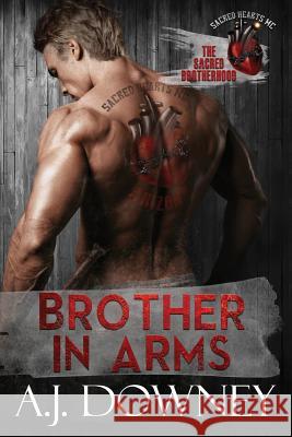 Brother in Arms: The Sacred Brotherhood Book III A. J. Downey 9781950222056 Andrea J. Downey - książka