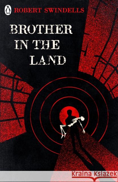 Brother in the Land Swindells, Robert 9780241331231 Penguin Random House Children's UK - książka