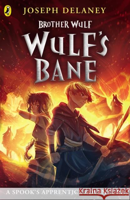 Brother Wulf: Wulf's Bane Joseph Delaney 9780241416525 Penguin Random House Children's UK - książka