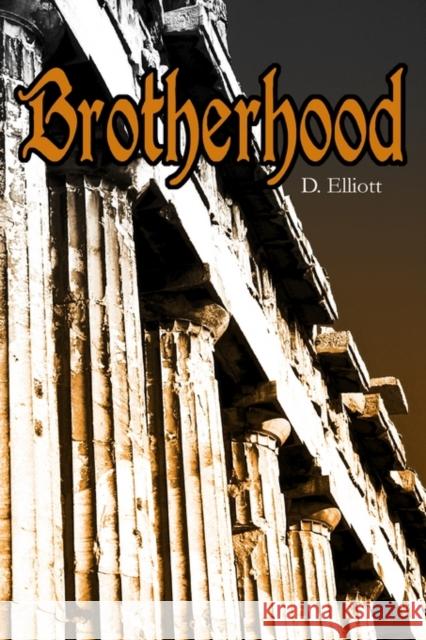 Brotherhood D. Elliott 9780595301805 iUniverse - książka