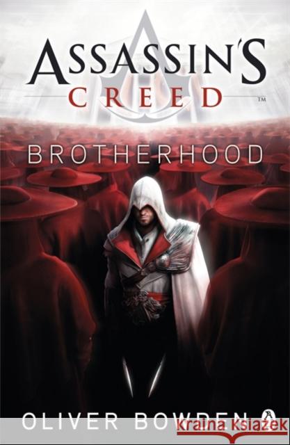 Brotherhood: Assassin's Creed Book 2 Oliver Bowden 9780241951712 Penguin Books Ltd - książka