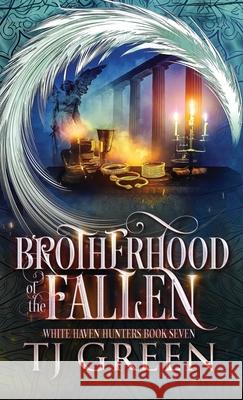 Brotherhood of the Fallen: Paranormal Mysteries Tj Green 9781990047831 Mountolive Publishing - książka