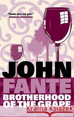 Brotherhood Of The Grape John Fante 9781841956190 Canongate Books - książka