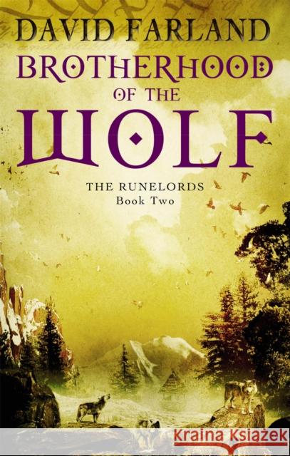 Brotherhood Of The Wolf: Book 2 of the Runelords David Farland 9781841495613 Little, Brown Book Group - książka