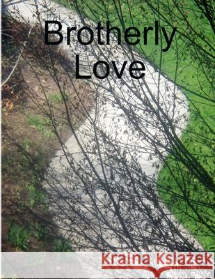 Brotherly Love Selena Millman 9781105868207 Lulu.com - książka