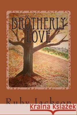 Brotherly Love Ruby Jackson 9781502581785 Createspace - książka