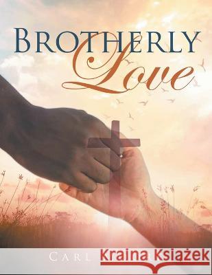 Brotherly Love Carl Moore   9781960605603 Great Writers Media, LLC - książka