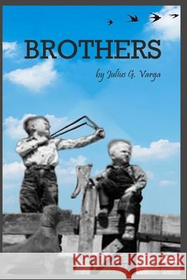 Brothers Julius Varga 9781083105424 Independently Published - książka