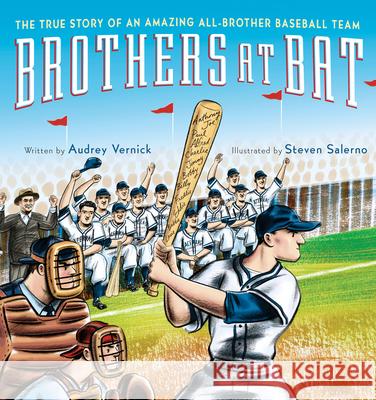 Brothers at Bat: The True Story of an Amazing All-Brother Baseball Team Audrey Vernick Steven Salerno 9780547385570 Clarion Books - książka