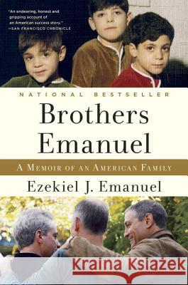 Brothers Emanuel: A Memoir of an American Family Ezekiel J. Emanuel 9780812981261 Random House Trade - książka