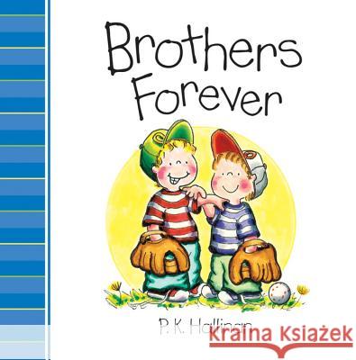 Brothers Forever P. K. Hallinan 9780824918477 Worthy Publishing - książka