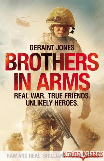 Brothers in Arms: Real War. True Friends. Unlikely Heroes. Geraint Jones 9781529000405 Pan Macmillan - książka