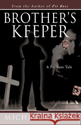 Brother's Keeper: A Pit Boss Tale Odden, Michael 9781475962321 iUniverse.com - książka