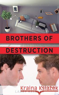 Brothers of Destruction Larry Kelbley 9781545609354 Mill City Press, Inc. - książka