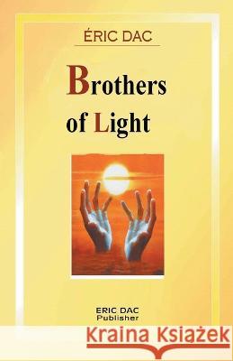 Brothers of light Eric Dac   9798223613039 Eric Deguin - książka