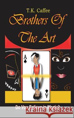 Brothers of the Art T. K. Caffee Tracy Kudtz 9781532318504 3 Jw LLC DBA Coco Publications - książka