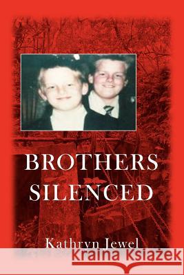 Brothers Silenced Kathryn Jewel 9780595394920 iUniverse - książka