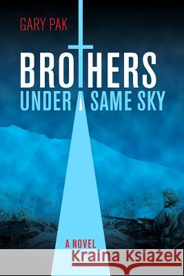 Brothers Under a Same Sky Gary Pak 9780824838386 University of Hawaii Press - książka