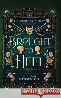 Brought To Heel Witts and Messenger 9781068241604 Brightwood Tales - książka