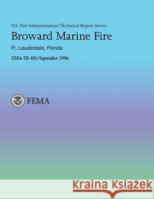 Broward Marine Fire, Ft. Lauderdale, FL U. S. Departmen Sheila-Faith Barry 9781482662016 Createspace - książka