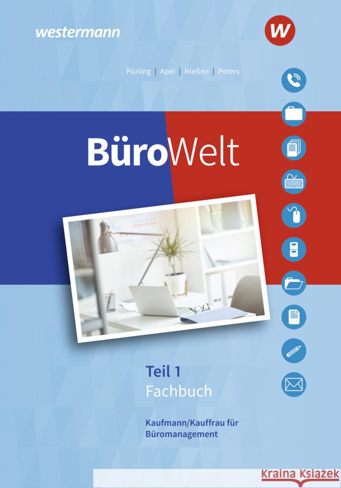 BüroWelt - Lernfelder 1-7 bis Teil 1 der gestreckten Abschlussprüfung: Schülerband Apel, Olaf, Wurmbach, Peter, Semmelroth-Böhm, Christina 9783427946281 Bildungsverlag EINS - książka