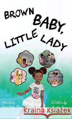 Brown Baby, Little Lady Layla Sanaa 9781642375268 Layla & Friends, Co. - książka
