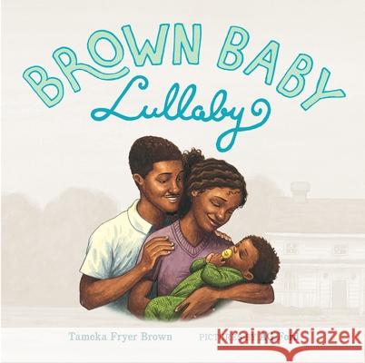 Brown Baby Lullaby Tameka Fryer Brown A. G. Ford 9780374389819 Farrar, Straus and Giroux (Byr) - książka