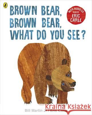 Brown Bear, Brown Bear, What Do You See?: With Audio Read by Eric Carle Carle Eric 9780141379500 Penguin Random House Children's UK - książka