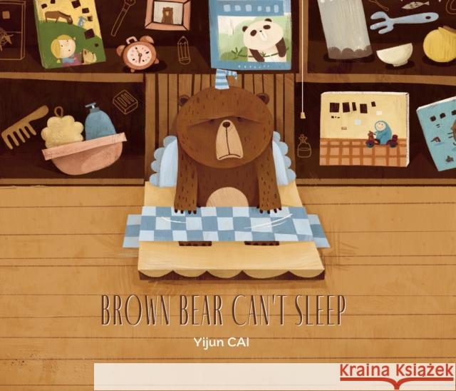 Brown Bear Can't Sleep Yijun Cai 9781760361495 Starfish Bay Publishing Pty Ltd - książka