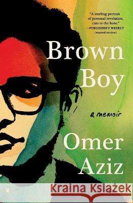 Brown Boy: A Memoir Omer Aziz 9781982136321 Scribner Book Company - książka