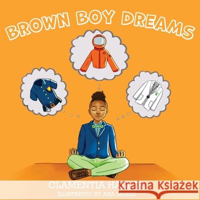 Brown Boy Dreams Clamentia, Jr. Hall Ana Latese 9780578763118 Mr. Clementine Teach - książka