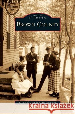 Brown County Rick Hofstetter Jane Ammeson 9781531651176 Arcadia Library Editions - książka