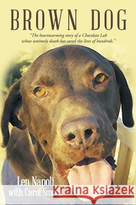 Brown Dog Len Napoli, Carol Smock 9781483458144 Lulu Publishing Services - książka