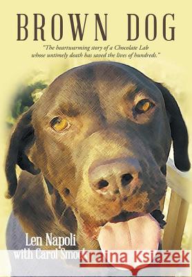 Brown Dog Len Napoli, Carol Smock 9781483458151 Lulu Publishing Services - książka