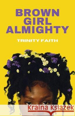 Brown Girl Almighty Trinity Faith 9798989929016 Trinity - książka