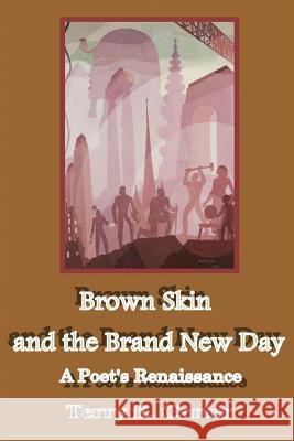 Brown Skin and the Brand New Day Terry E Carter 9781498489164 Xulon Press - książka
