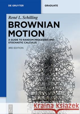 Brownian Motion: A Guide to Random Processes and Stochastic Calculus René L. Schilling, Björn Böttcher 9783110741254 De Gruyter - książka