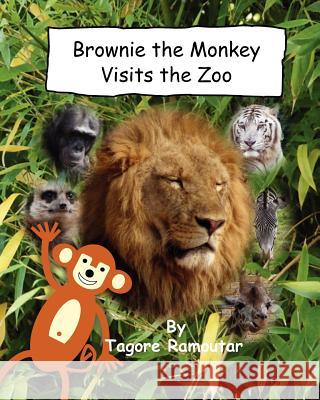 Brownie the Monkey Visits the Zoo Tagore Ramoutar Dr Ian Cline 9781907837487 Longshot Ventures, Limited - książka
