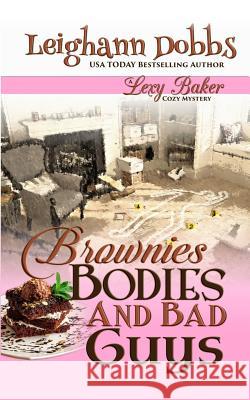 Brownies, Bodies and Bad Guys Leighann Dobbs 9781946944412 Leighann Dobbs Publishing - książka