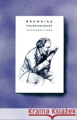 Browning the Revisionary John Woolford Daniel O''Gorman 9781349194957 Palgrave MacMillan - książka