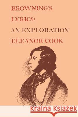 Browning's Lyrics: An Exploration Eleanor Cook 9781442639331 University of Toronto Press, Scholarly Publis - książka