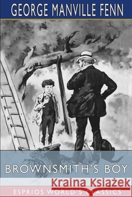 Brownsmith's Boy (Esprios Classics) George Manville Fenn 9781006601873 Blurb - książka