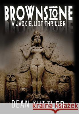 Brownstone: A Jack Elliot Thriller Dean Kutzler 9781945603334 Ironclad Bindings - książka