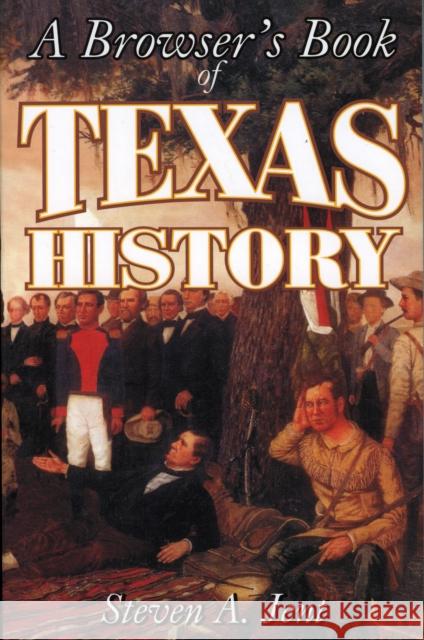 Browser's Book of Texas History Steven A. Jent 9781556226984 Republic of Texas Press - książka