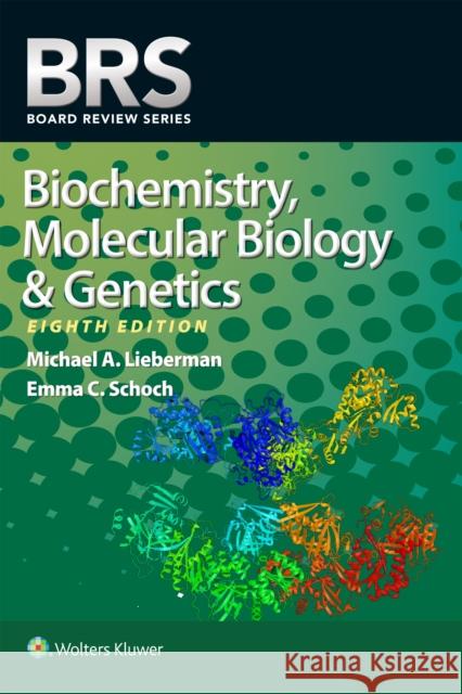Brs Biochemistry, Molecular Biology, and Genetics Emma C., PhD Schoch 9781975219871 LWW - książka