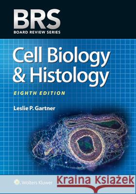 Brs Cell Biology and Histology Gartner Leslie P. 9781496396358 LWW - książka