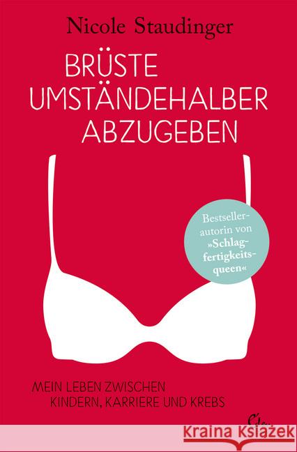 Brüste umständehalber abzugeben : Mein Leben zwischen Kindern, Karriere und Krebs Staudinger, Nicole 9783959101646 Eden Books - książka